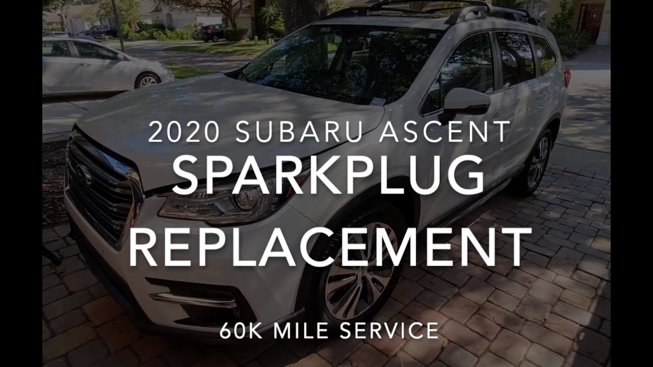 2020 Subaru Ascent Spark Plug Replacement