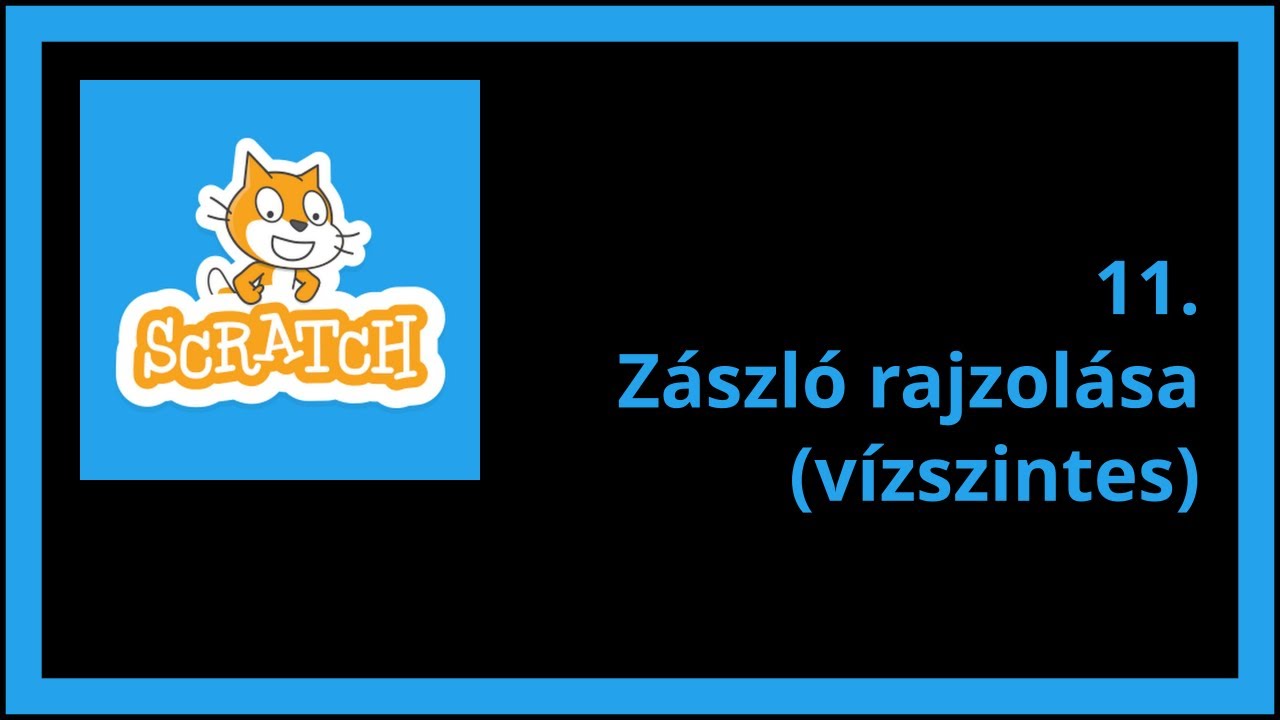 Scratch - 11. Z&aacute;szl&oacute; rajzol&aacute;sa (v&iacute;zszintes)