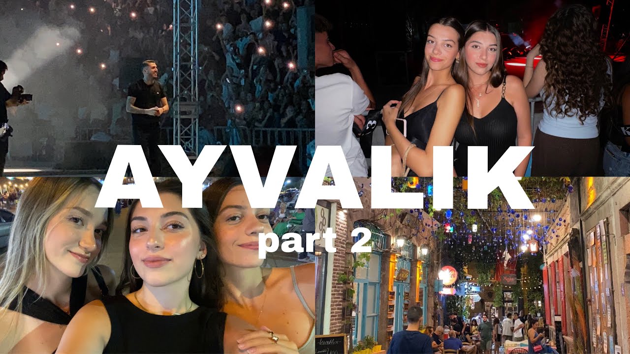 AYVALIK VLOG PART 2