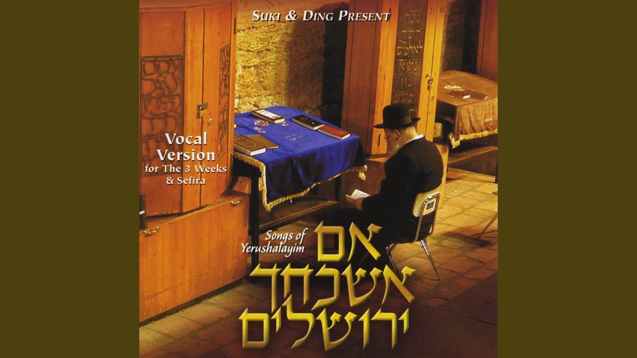 Im Eshkachech Yerushalayim