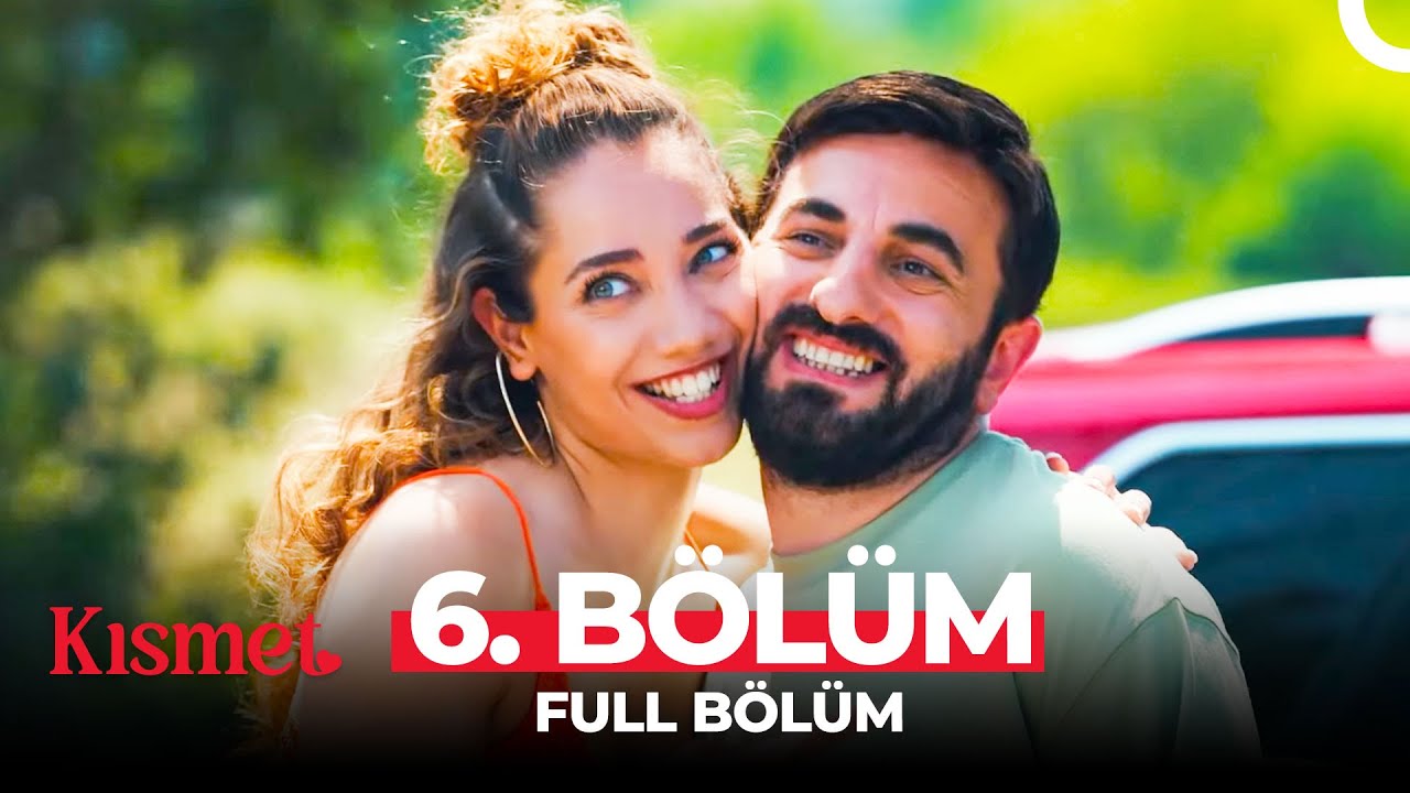 Kısmet 6. B&ouml;l&uuml;m