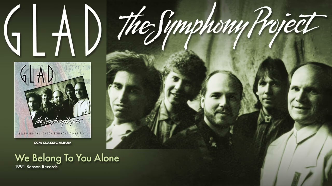 Glad - We Belong To You Alone
