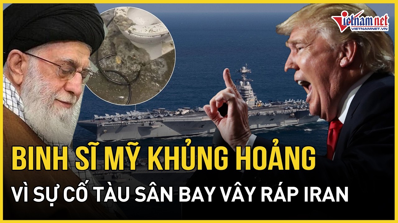 Binh sĩ Mỹ khủng hoảng vì sự cố siêu tàu sân bay, Iran hỗn loạn sau thảm kịch trực thăng gặp nạn