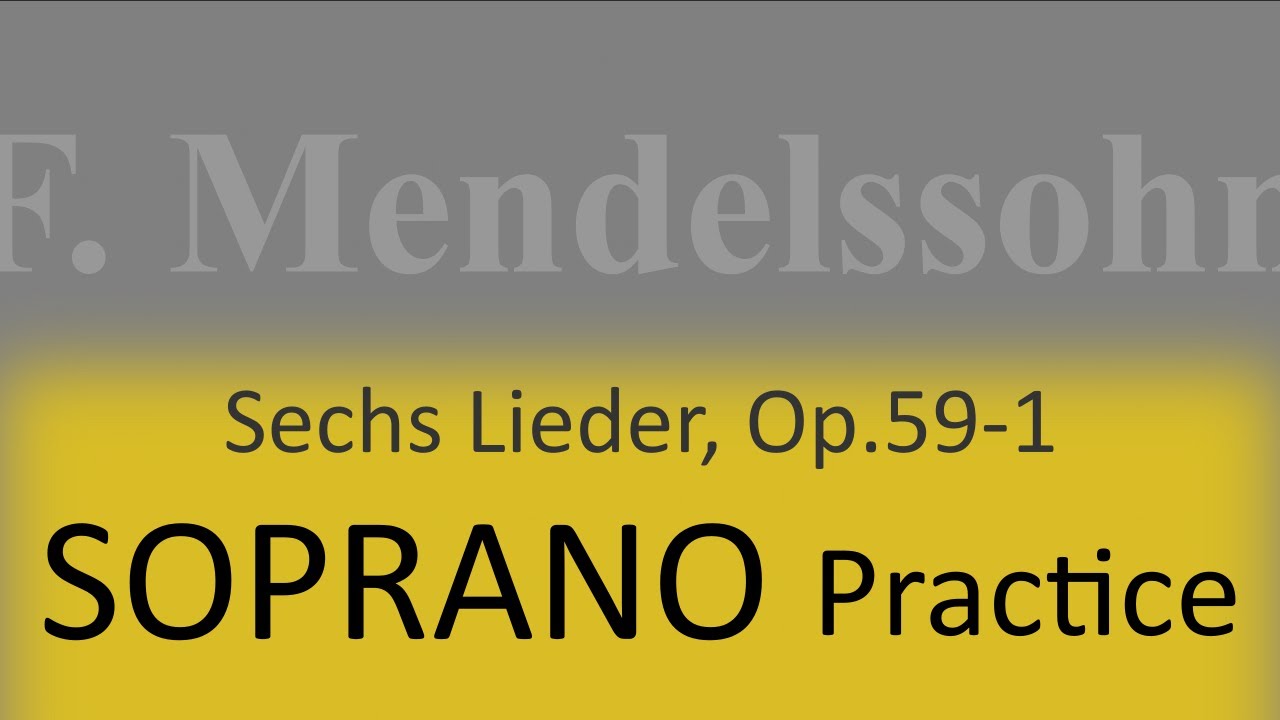 Mendelssohn Op.59-1 (Im Grünen) - Soprano practice