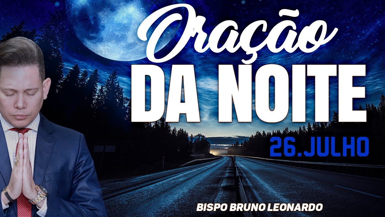 ORA&Ccedil;&Atilde;O DA NOITE - SALMOS 40 e 91 PARA UMA NOITE DE BEN&Ccedil;&Atilde;OS