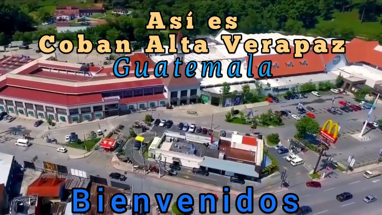 Así Es La Ciudad De Coban Alta Verapaz Guatemala