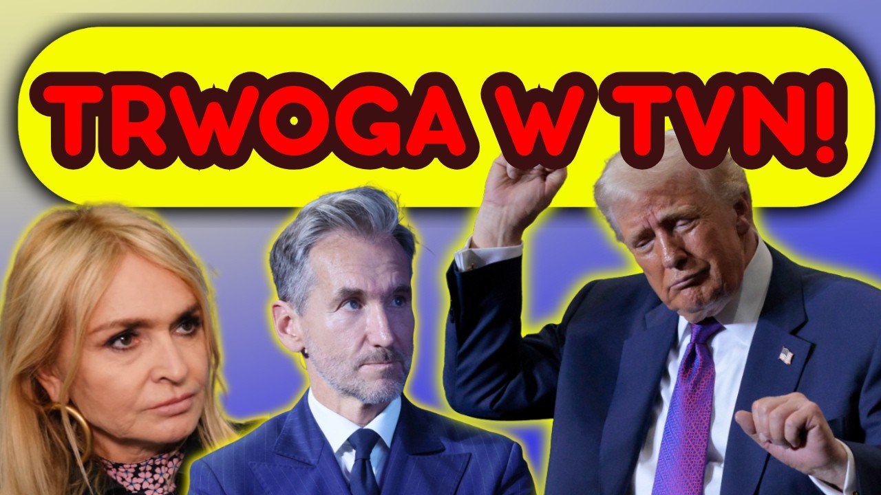 TRUMP SZEFEM TVN? TRWOGA, STRACH I PROPAGANDA