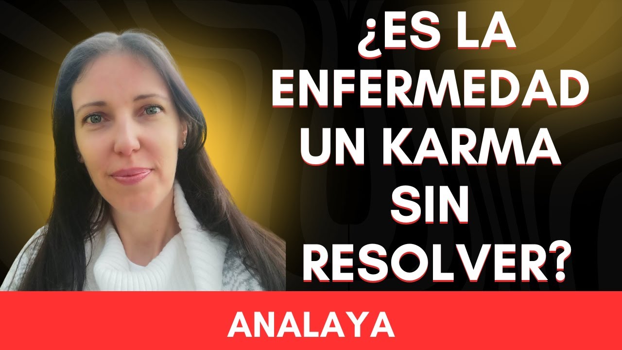LAS ENFERMEDADES KARMICAS