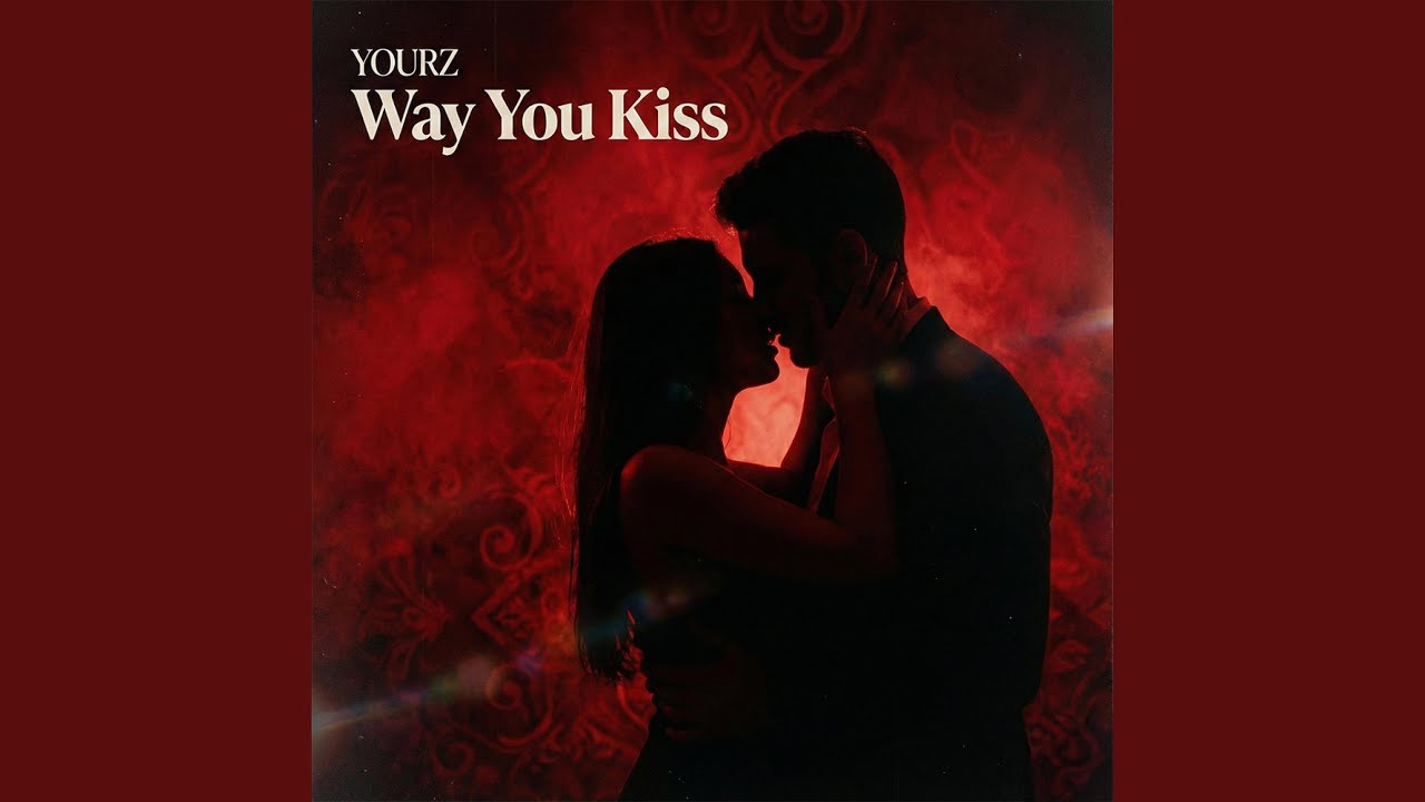 Way You Kiss