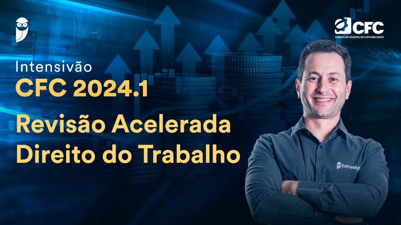 Intensivão CFC - Revisão Acelerada Direito do Trabalho - Prof. Antônio Daud