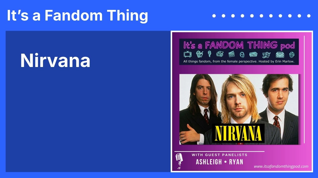 Nirvana | It&rsquo;s a Fandom Thing
