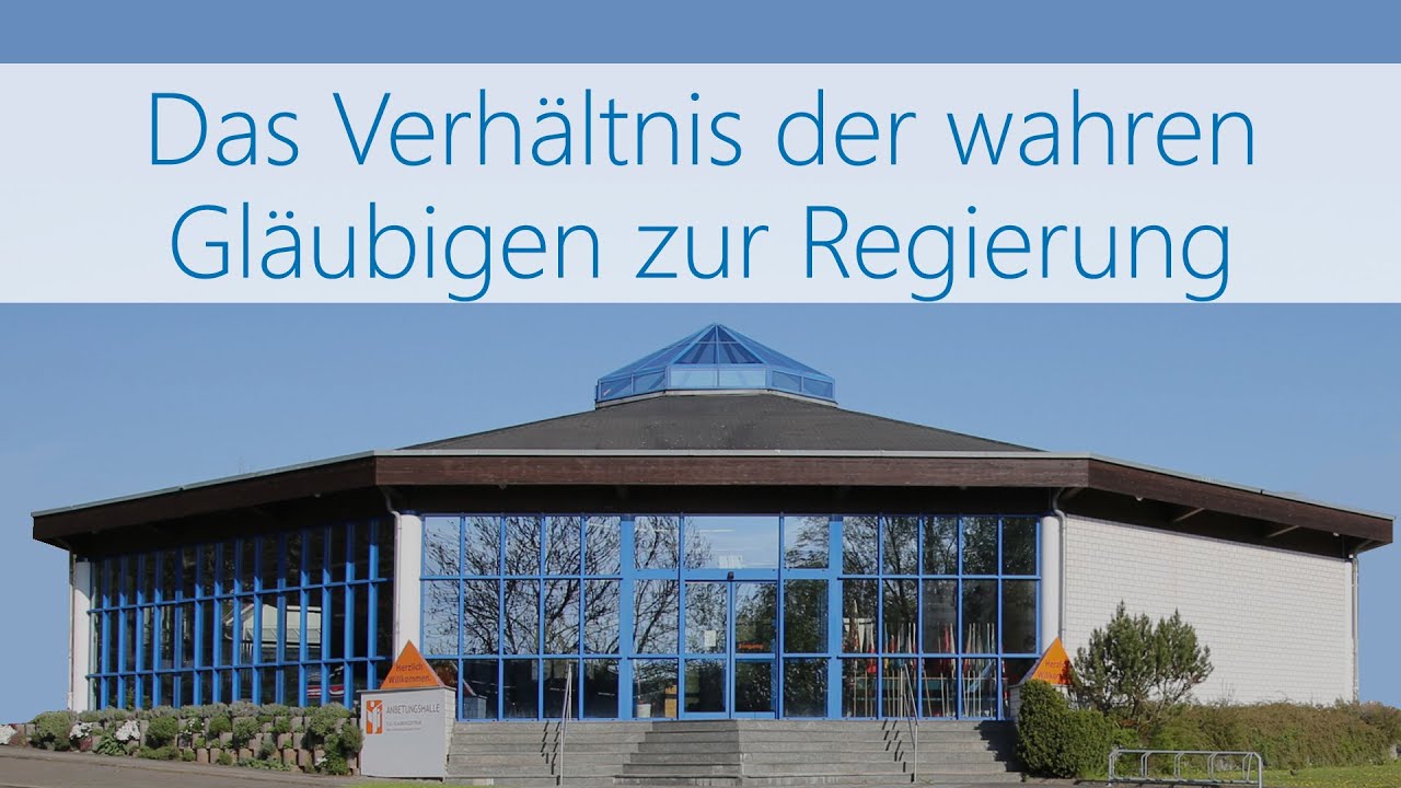 Das Verhältnis der wahren Gläubigen zur Regierung - Axel Weber FCG Zwickau | Glaubenszentrum