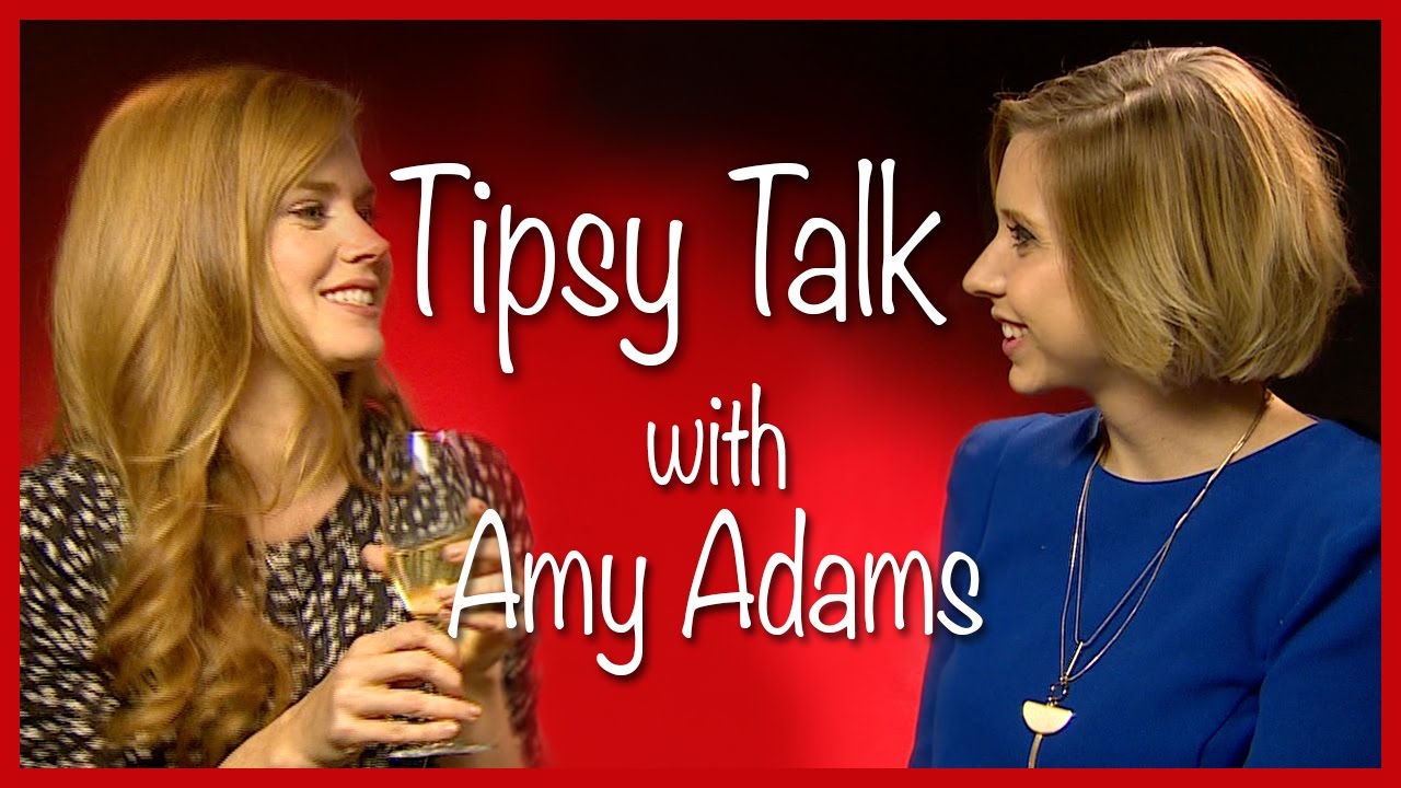 Tipsy Talk with Amy Adams