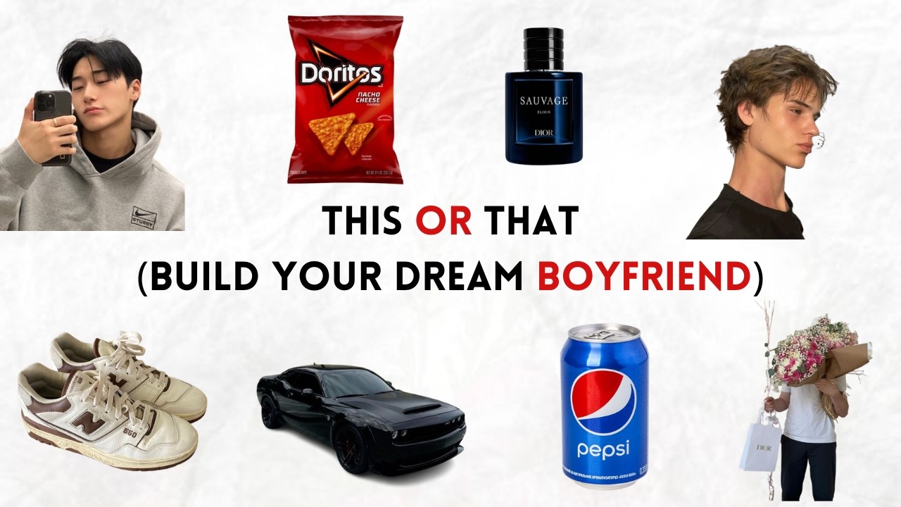 Build your DREAM Boyfriend| This or That