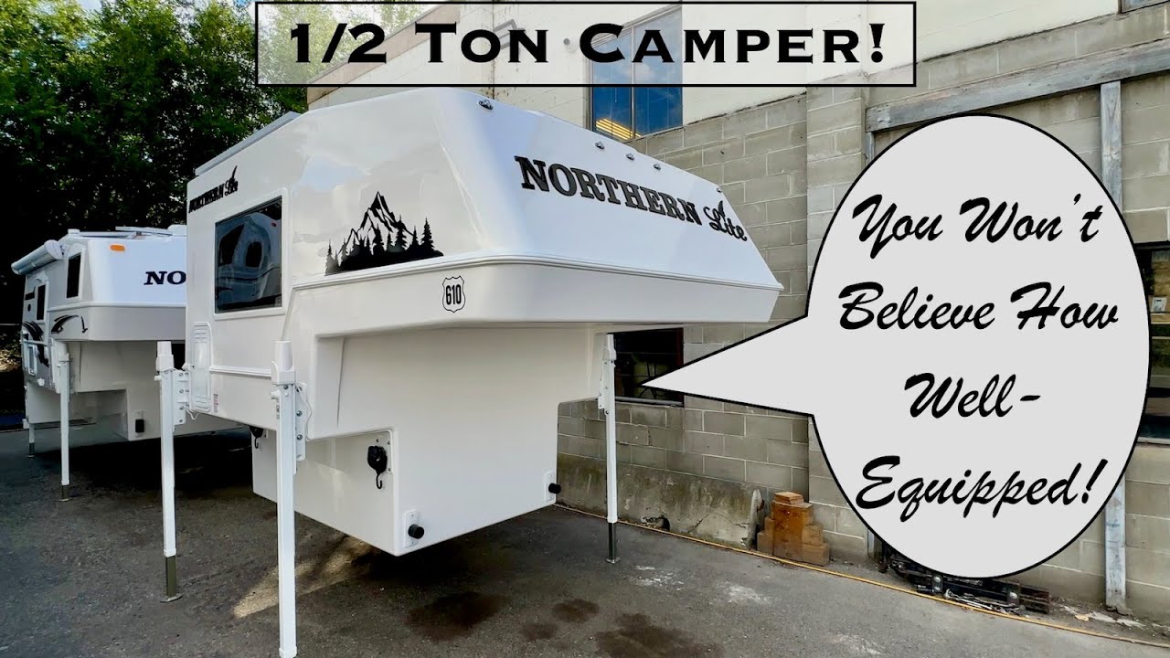 Northern Lite 610 Half Ton Truck Camper: Just 1490lbs Base Weight!