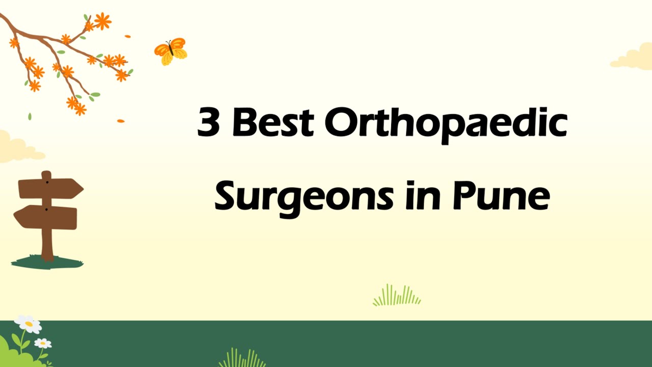 3 Best Orthopaedic surgeons in Pune, Maharashtra 2025 | Orthopedic surgeons