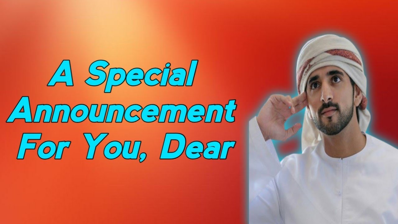 A Special Announcement — For You, Dear| fazza poems today| sheikh hamdan story| Royal soul of fazza