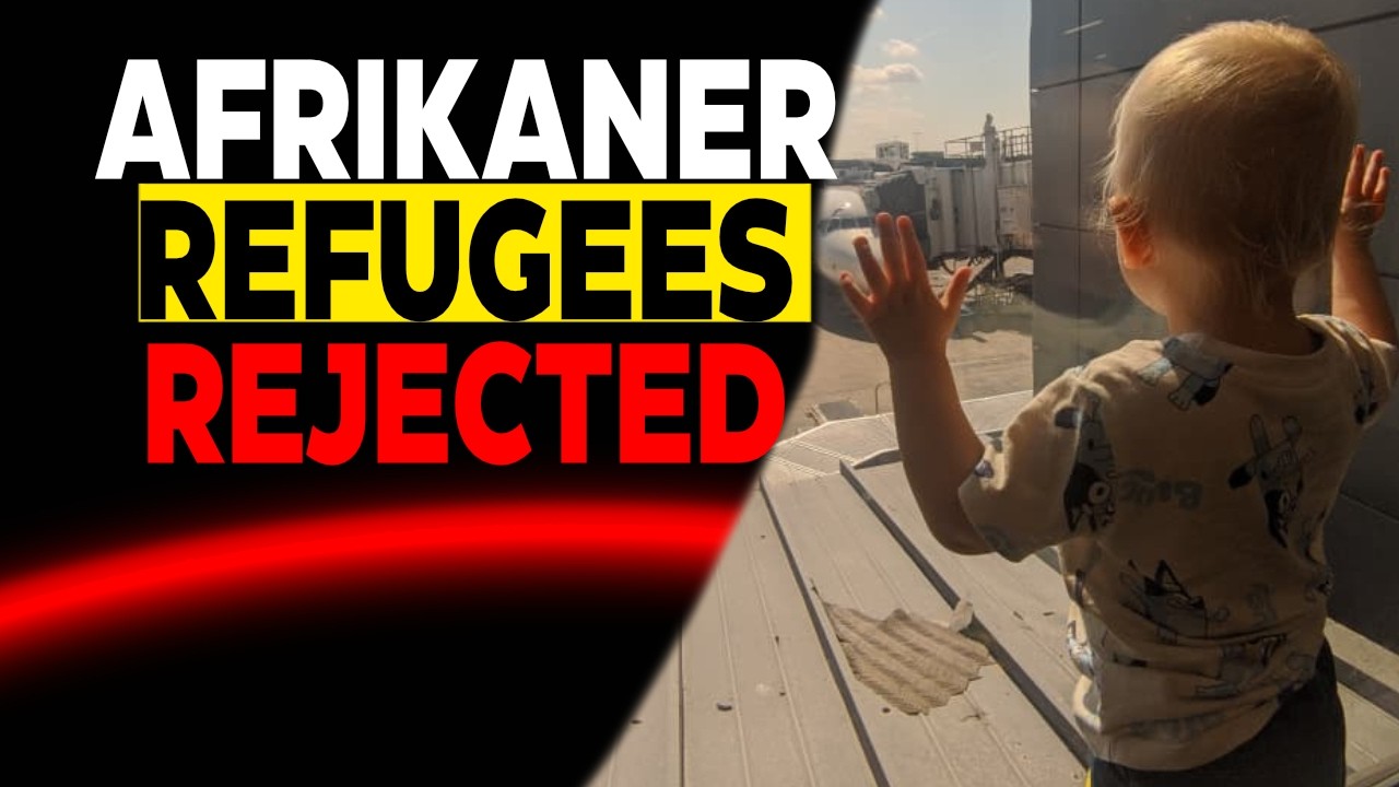 Hundreds of Afrikaner Refugees Rejected by the US
