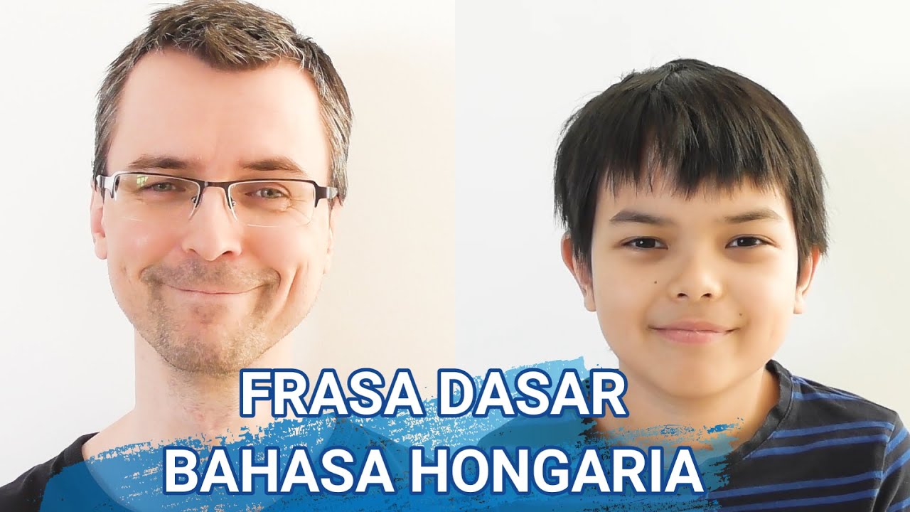 Belajar Frasa Bahasa Hongaria yang Sering Digunakan