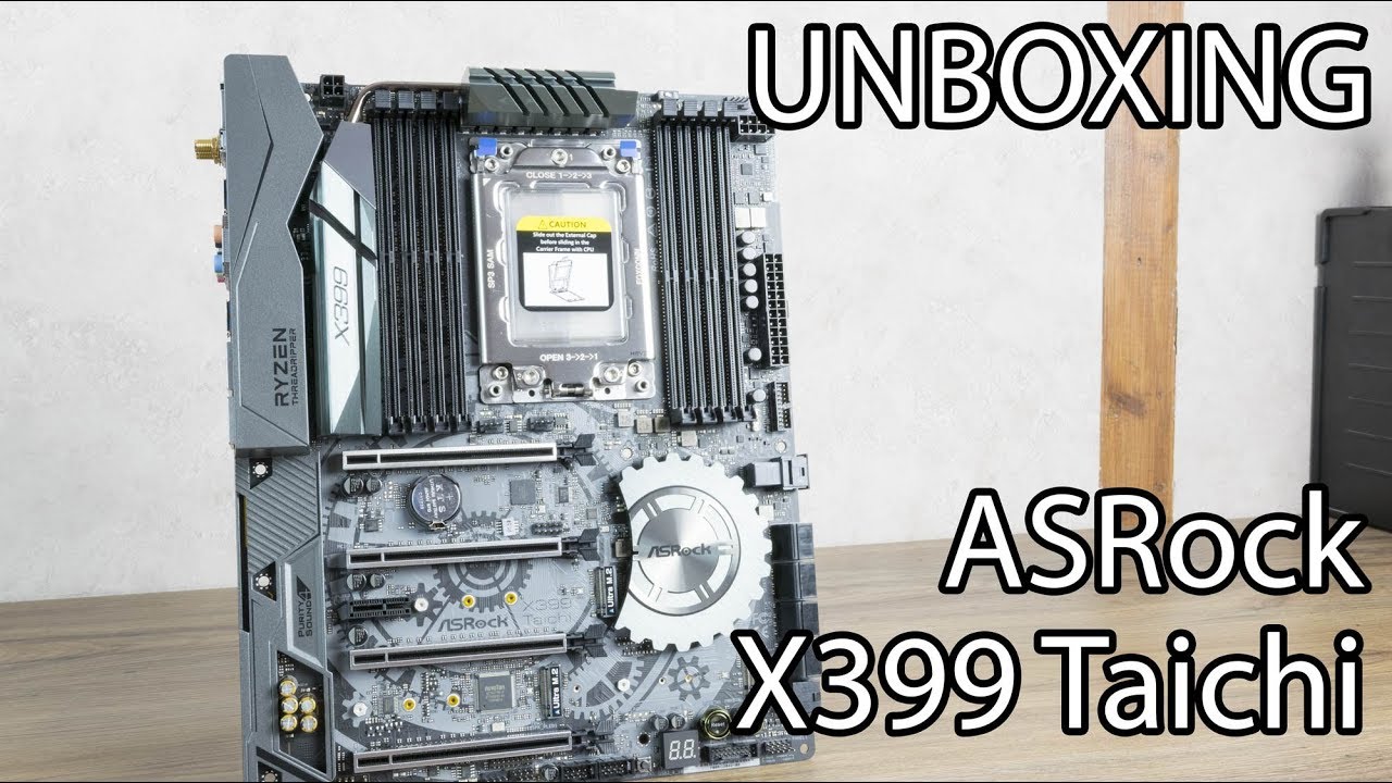 ASROCK X399 TAICHI - UNBOXING & PRESENTATION