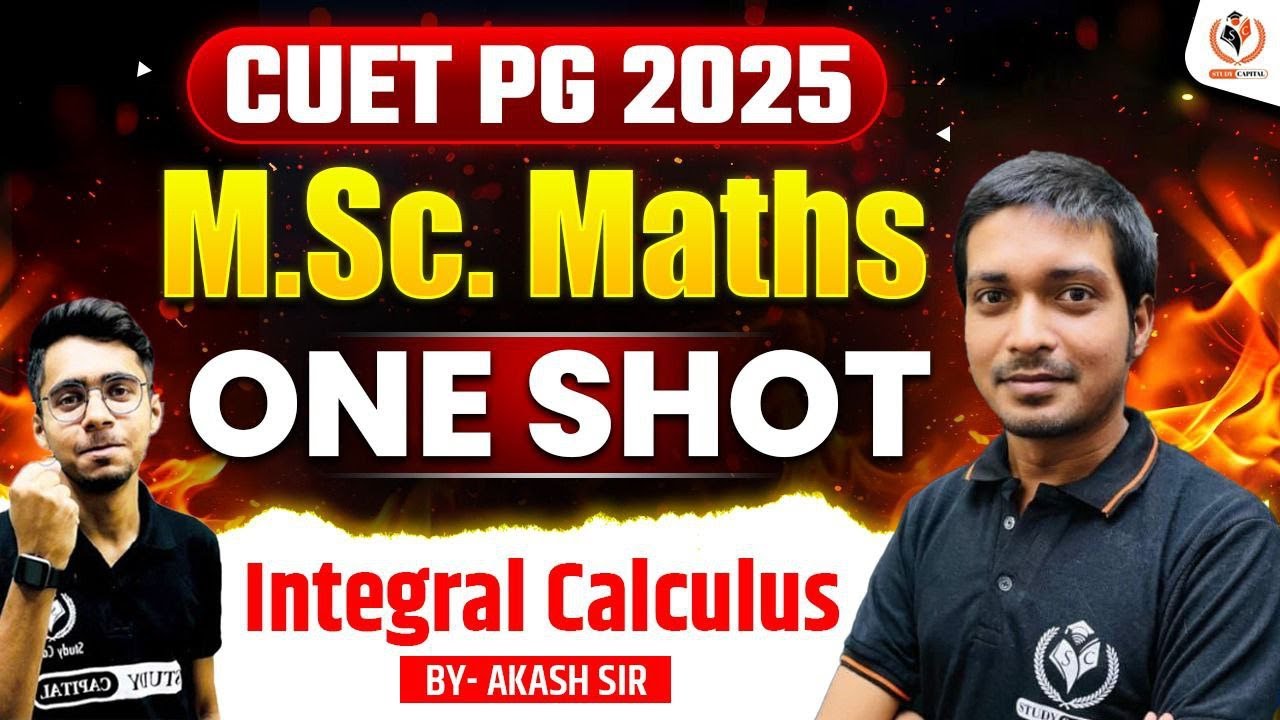 CUET PG 2025 One Shot M.Sc Maths - Integral Calculus | Parivartan Batch by Study Capital
