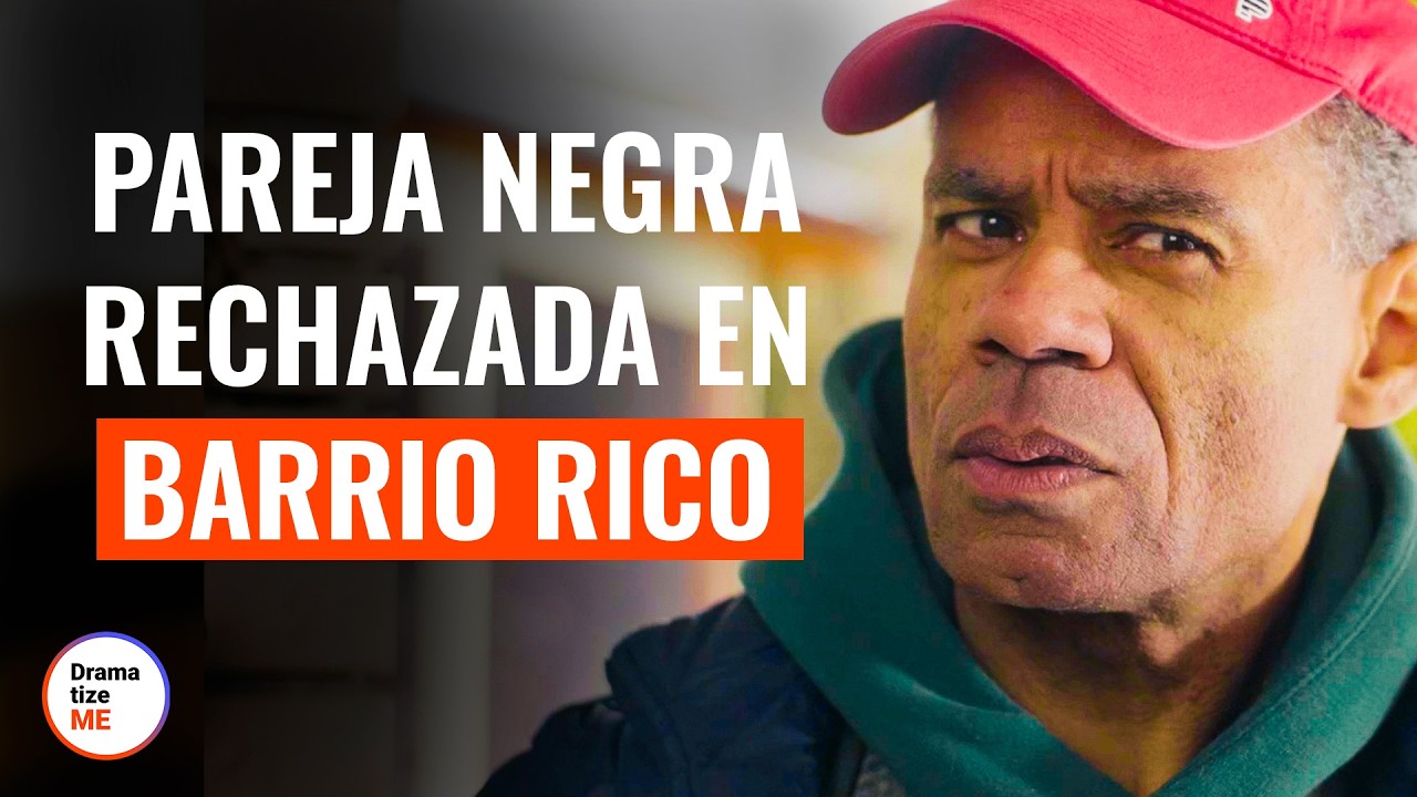 Una Pareja Negra No Es Bienvenida En Un Vecindario De Ricos | @DramatizeMe Español