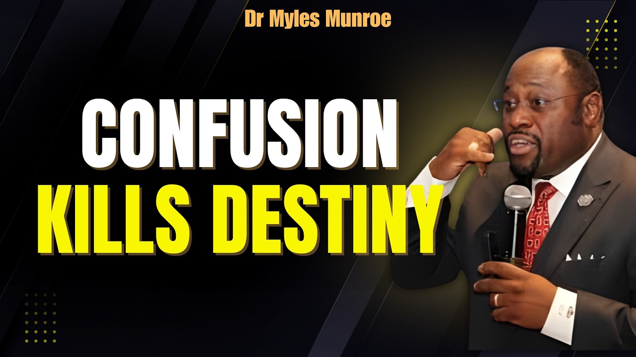 STOP Living CONFUSED: Discover PURPOSE, CALLING & DESTINY (Kingdom Order) | Myles Munroe