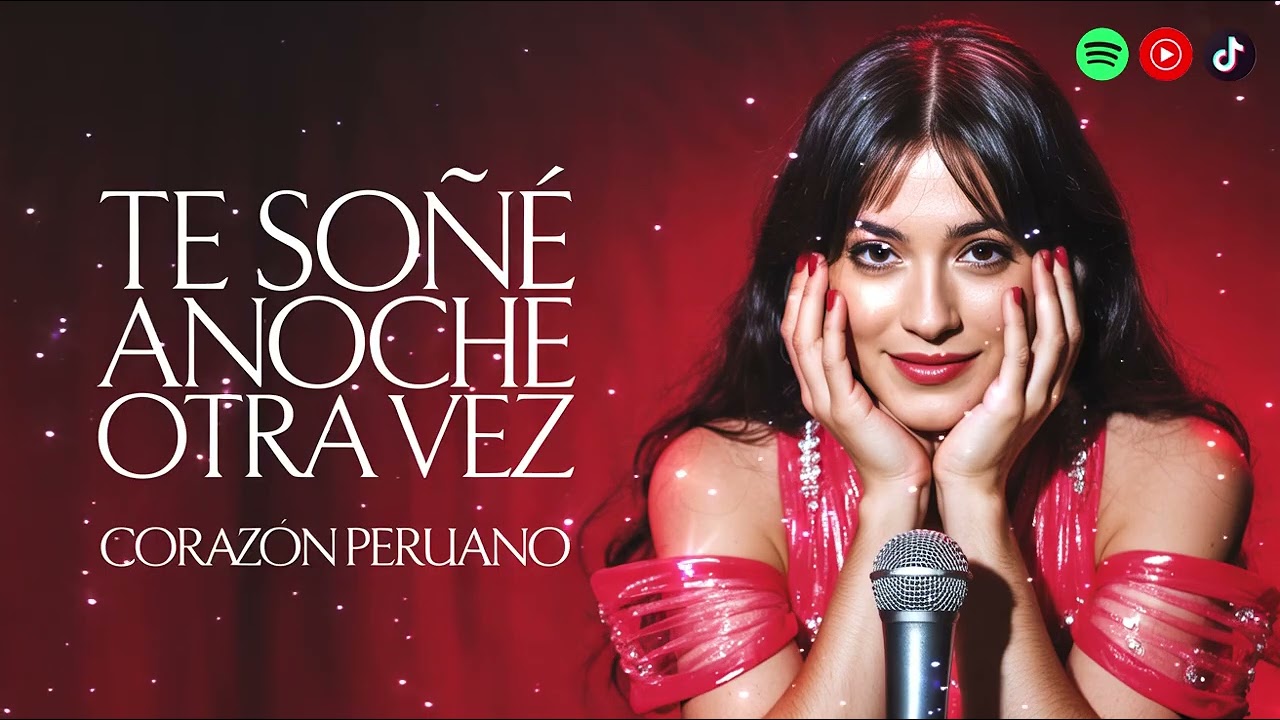 Te Soñé Anoche Otra Vez - Corazón Peruano (AUDIO OFICIAL) | I Dreamed of You Again Last Night
