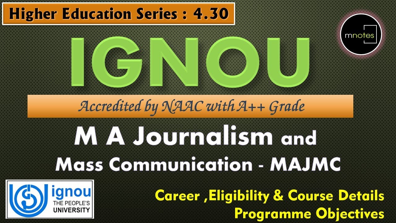 IGNOU |M A (ജേർണലിസം ആൻഡ് മാസ് കമ്മ്യൂണിക്കേഷൻ)|M A (ஜர்னலிசம் அண்ட் மாஸ் கம்யூனிகேஷன்) (MAJMC)