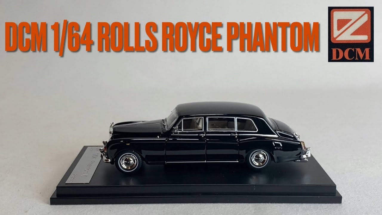 DCM Rolls Royce Phantom VI - 1/64 Review