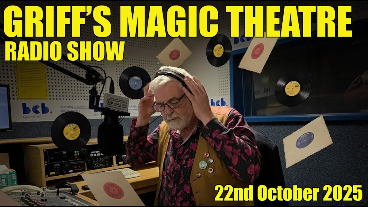 Griff's Magic Theatre Radio Show 22nd October 2025
