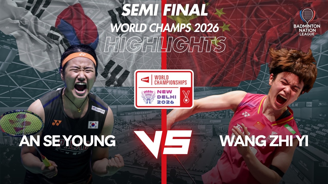 An Se Young (KOR) VS Wang Zhi Yi (CHN) - BWF World Championships 2026 - WS - Semi Final