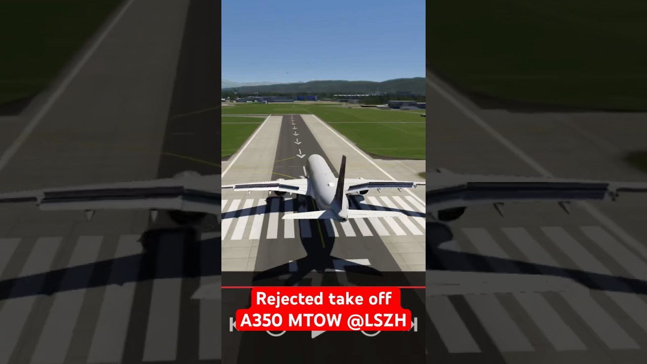 Aerofly FS now includes weight & balance!!! Simulated rejected take off at V1, Airbus A350 at Zurich