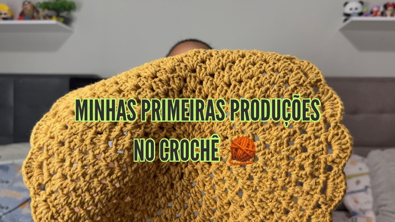 Crocheteira iniciante | Meus primeiros crochês
