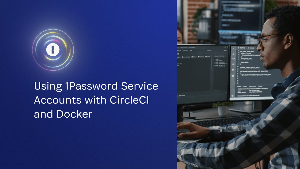 Using 1Password Service Accounts with CircleCI and Docker