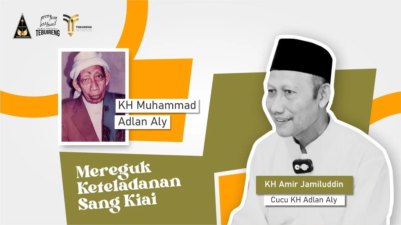 Mereguk Keteladanan Sang Kiai | KH Adlan Aly