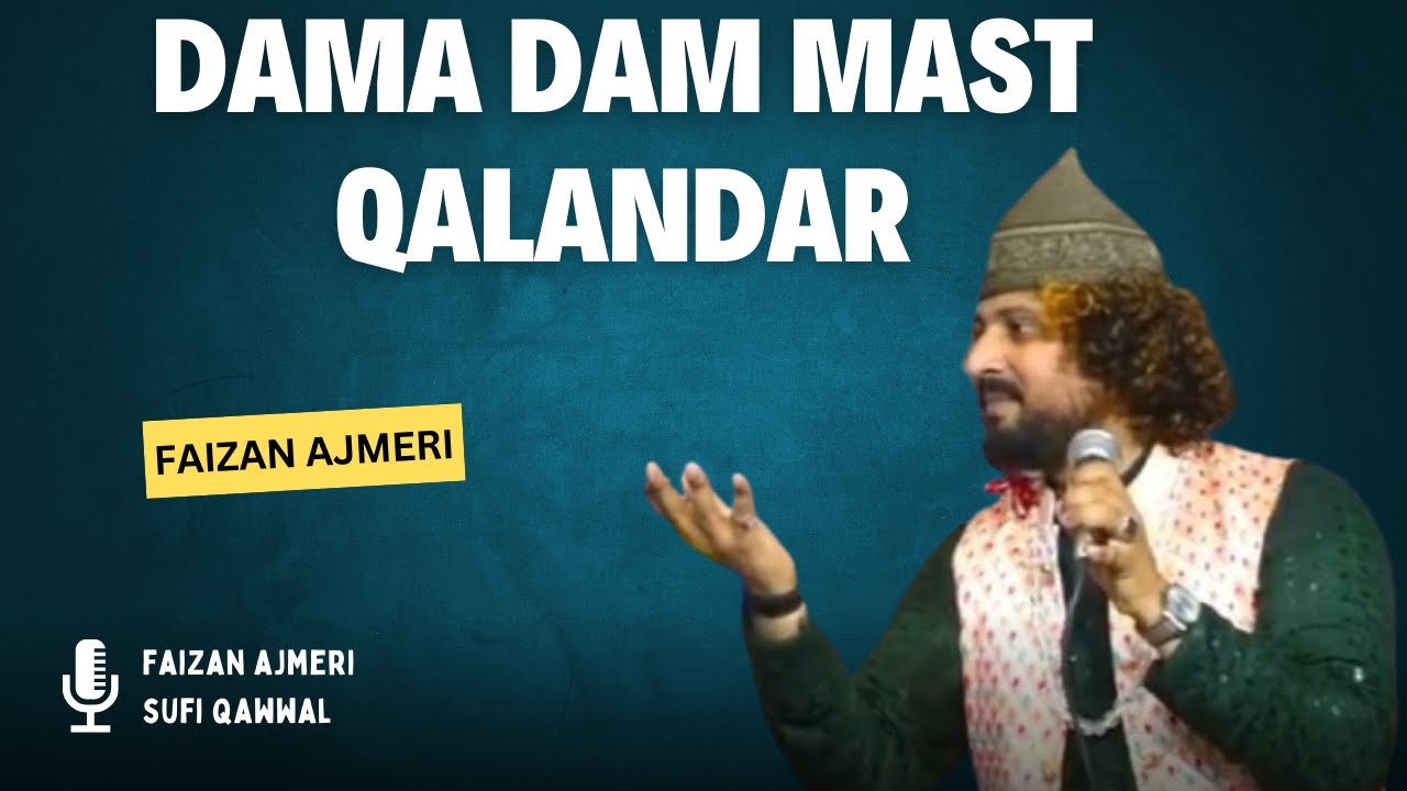 Damadam Mast Qalandar| Faizan Ajmeri Qawwali | Soulful Sufi Music