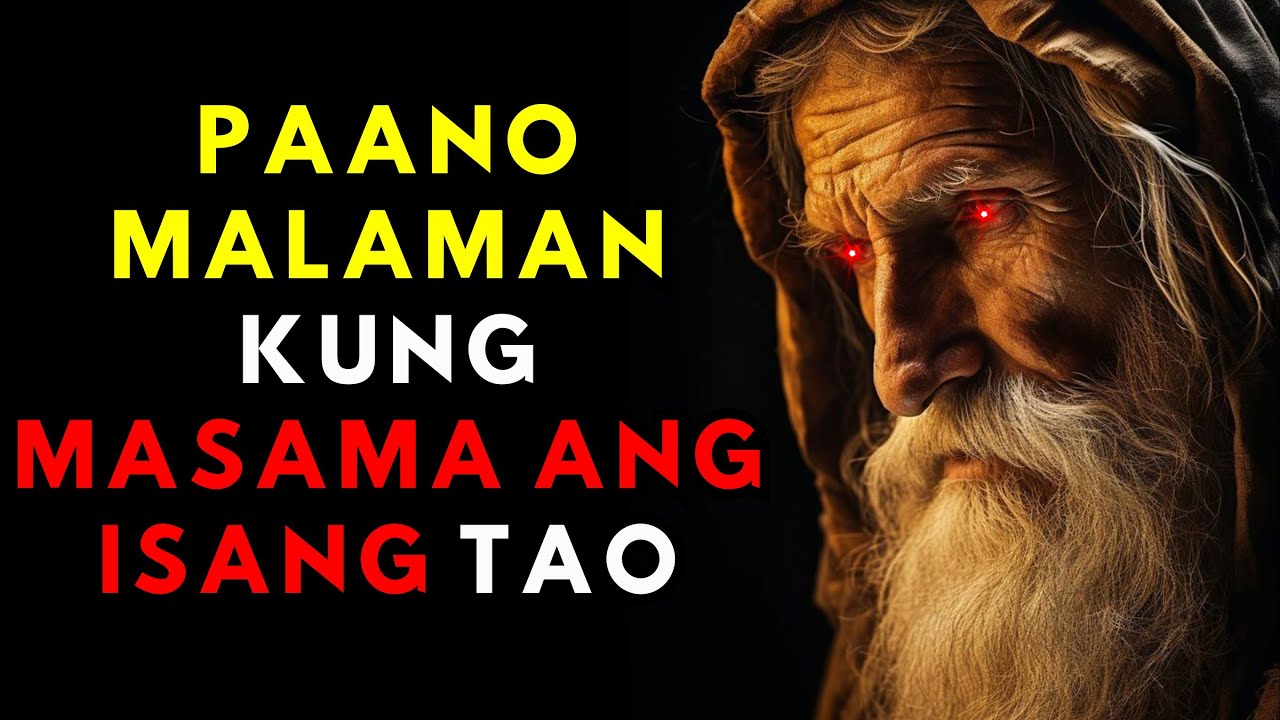 5 Palatandaan na May Kaharap Kang Masamang Tao | Stoic na Karunungan