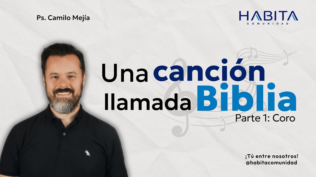 Parte I: Una CANCIÓN llamada BIBLIA - Coro