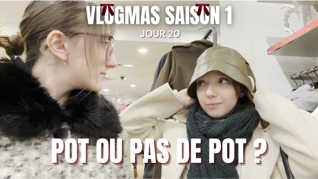 Vlogmas 21: pas de pot
