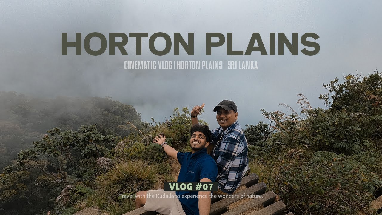Horton Plains - Sri Lanka's Misty Wonder | හොර්ටන්තැන්න සොදුරු මිටියාවත