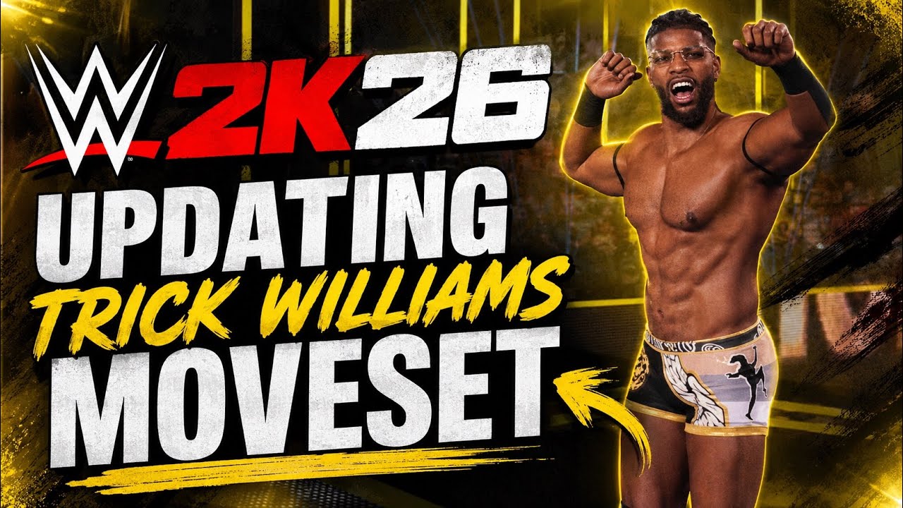 Trick Williams Moveset Updates in WWE 2K26