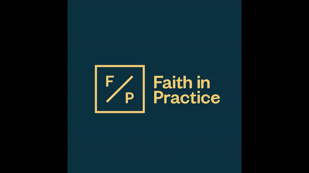 Faith in Practice is Back!