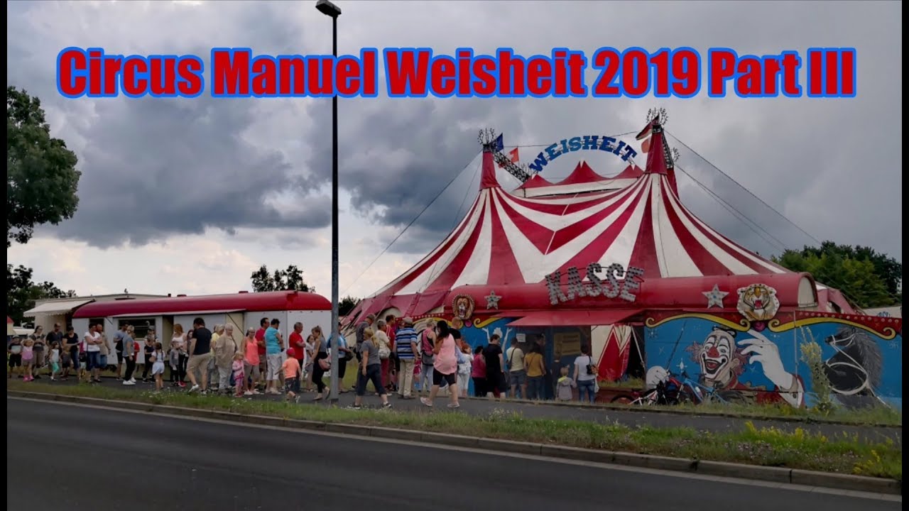 Circus Manuel Weisheit 2019 Part III