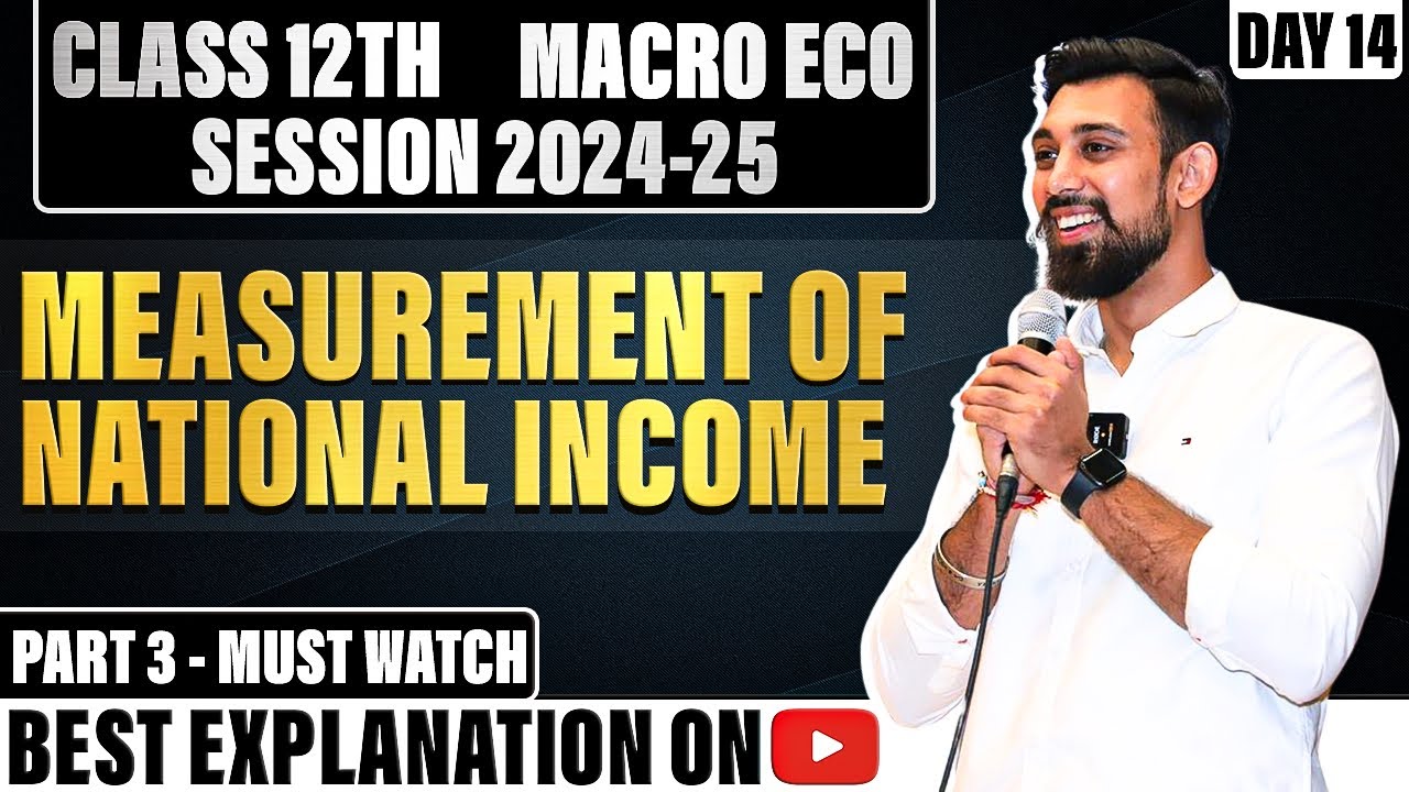 Macroeconomics | Estimation of National Income | Class 12 | chapter 4 | Part 3
