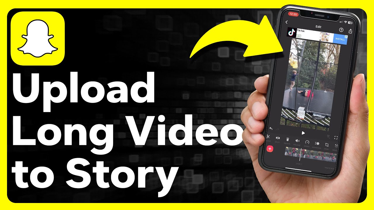 How To Upload Long Videos On Snapchat Story