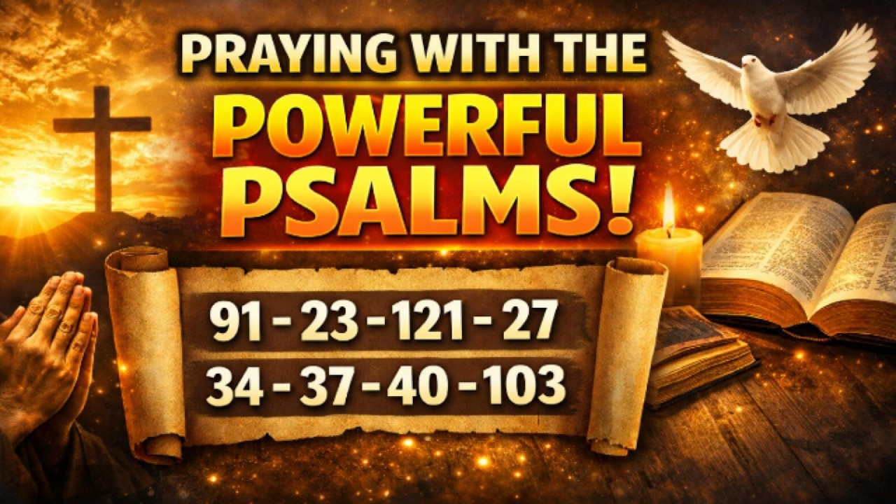 8 Most Powerful Psalms of the Bible | This Prayer Will Change Everything