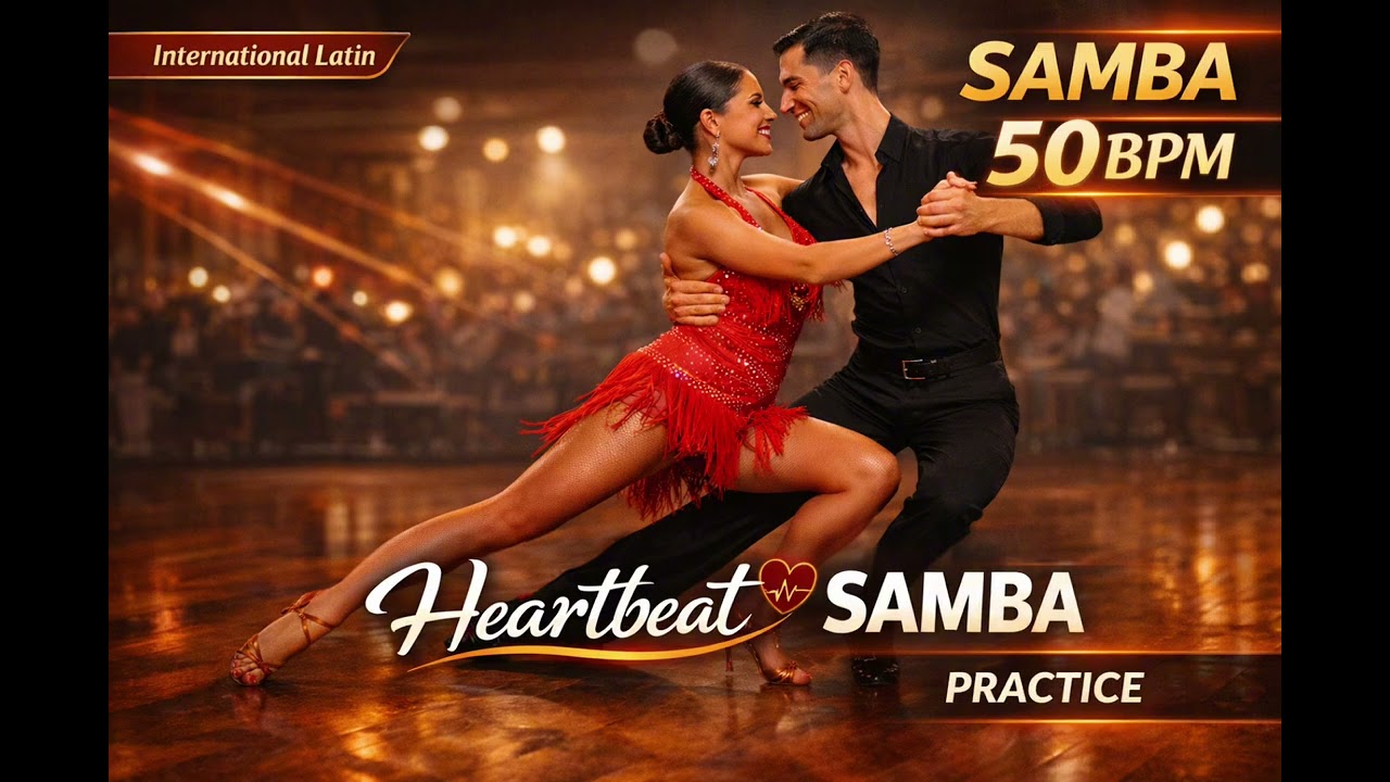🔥 SAMBA 50 BPM – Heartbeat Samba | Ballroom Practice Track (3:30)