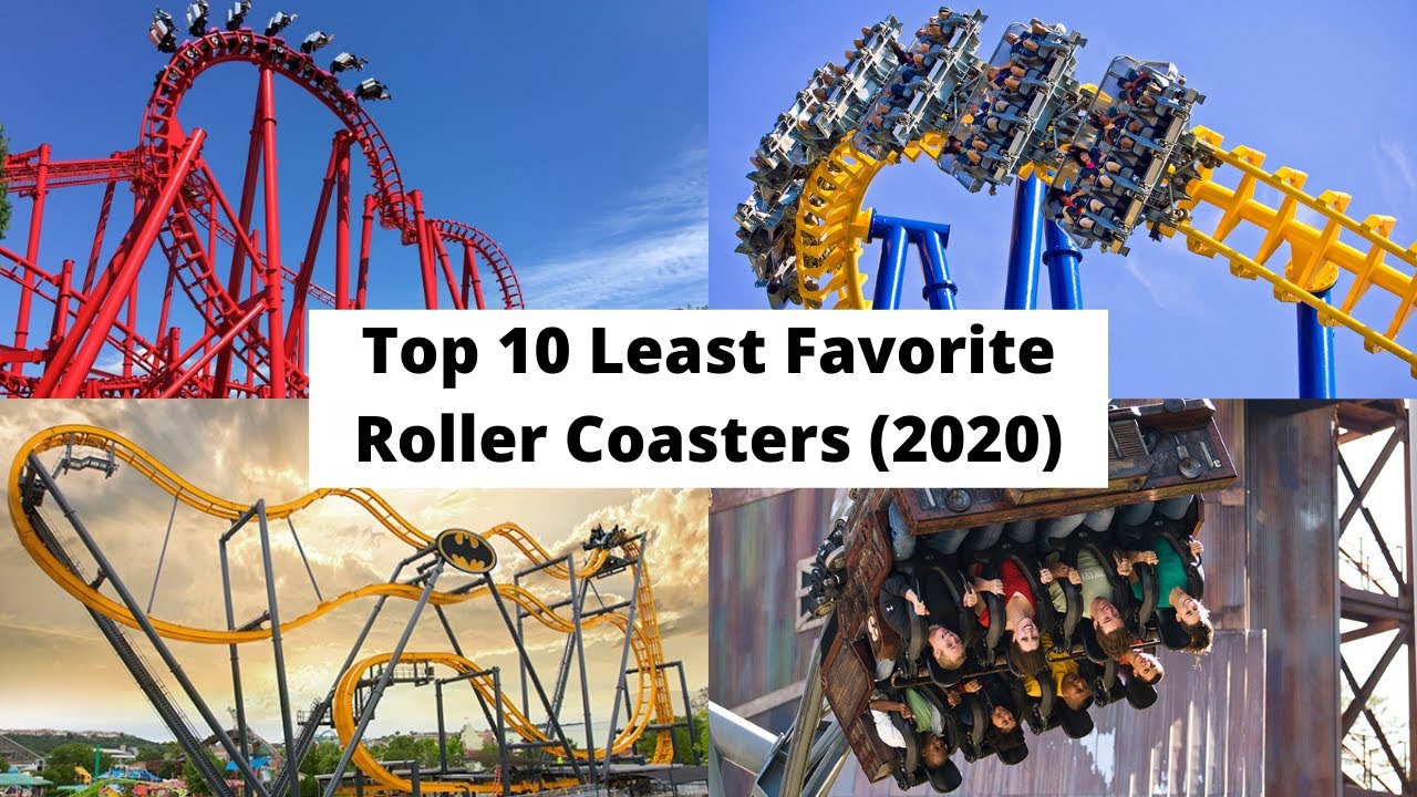 Top 10 Least Favorite Roller Coasters I've Ridden (2020)