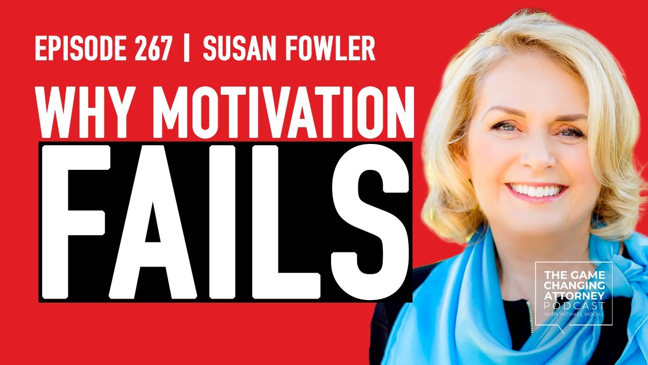 Why Motivating People Doesn’t Work: Susan Fowler — The GCA Podcast, Episode 267